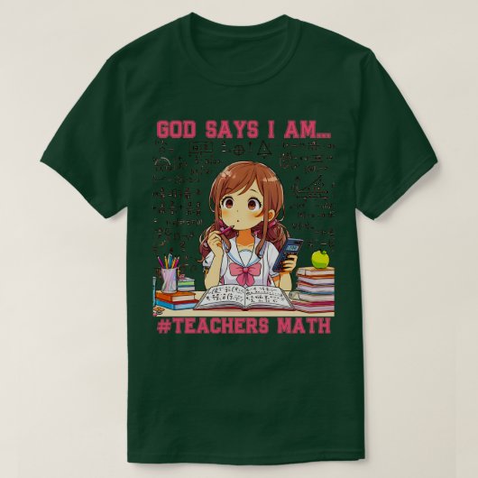 神は私は先生数学デザイン女性の子供だと言う Tシャツ (デザイン正面)