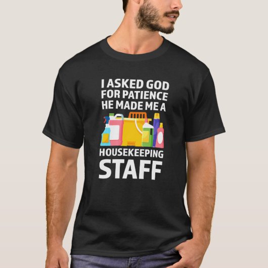 神は私を家事のスタッフの家政婦にした Tシャツ (正面)