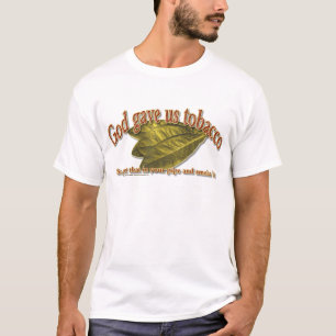 神は私達にタバコを与えました Tシャツ