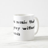 神は私達に私達が単語なしで祈るかもしれない音楽を与えました コーヒーマグカップ (正面右)