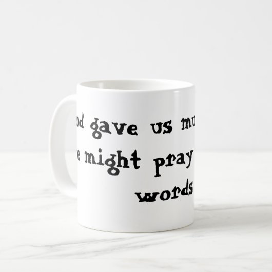 神は私達に私達が単語なしで祈るかもしれない音楽を与えました コーヒーマグカップ (正面左)