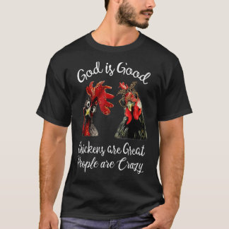 神は素晴らし鶏は善人である熱狂する Tシャツ