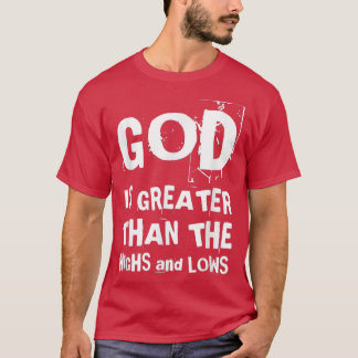 神は高い者よりも低いクリスチャンF Tシャツ