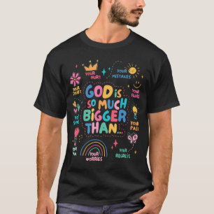 神は～よりずっと大きい Tシャツ
