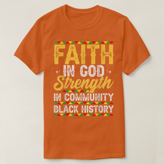 神への信仰コミュニティの強み黒人歴史M Tシャツ (デザイン正面)