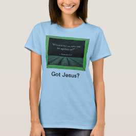 神もしは我々と共にあり、誰が我々に反対することができるか。 Tシャツ