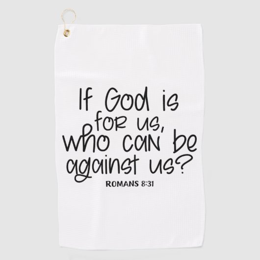 神もしは私たちのために私たちに反対できる者か?ローマ8: ゴルフタオル (正面)