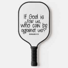 神もしは私たちのために私たちに反対できる者か？ローマ8: ピックルボールラケット