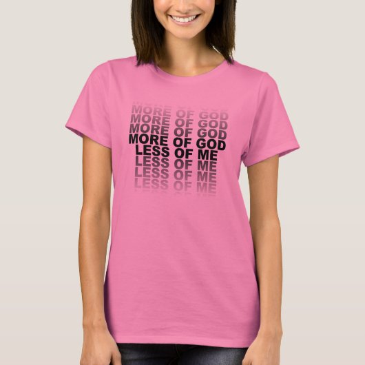 神をより多く我をより少なく - Christian Tシャツ (正面)