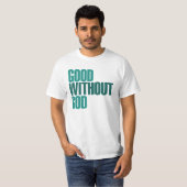 神を伴わない善 Tシャツ (正面フル)