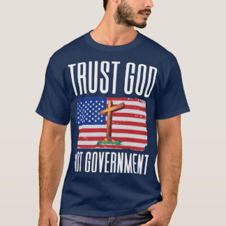 神を信頼して政府を信頼しない1 Tシャツ