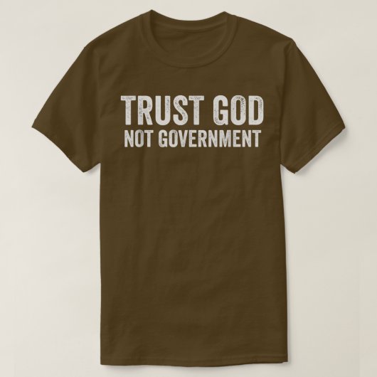 神を信頼して政府を信頼しない Tシャツ (デザイン正面)