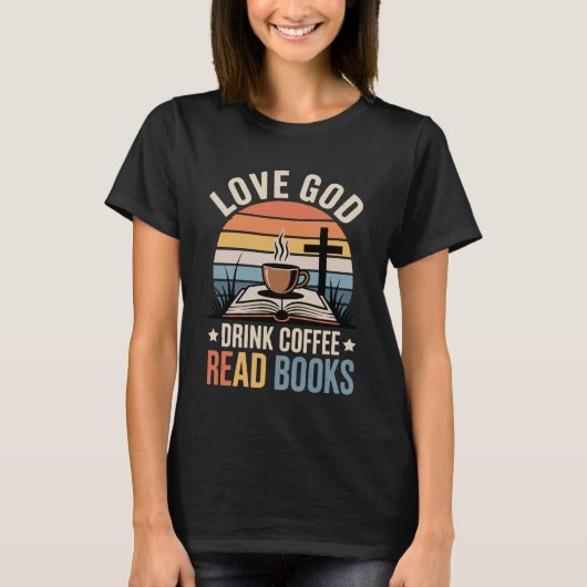 神を愛しコーヒーを飲み本を読む Tシャツ (正面)