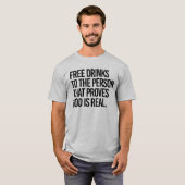 神を証明する者への自由な飲み物実在 Tシャツ (正面フル)