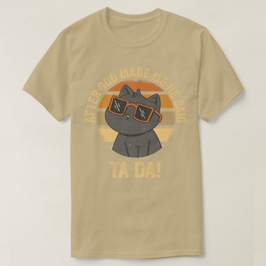 神様が私を造られた後、多田キャットと言った  Tシャツ (デザイン正面)