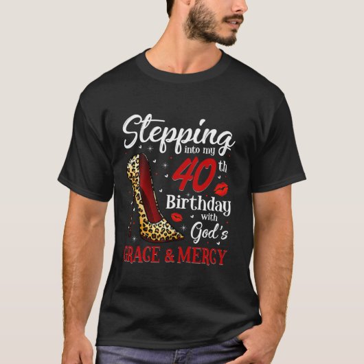 神様の恵みによって40歳の誕生日に踏み込む Tシャツ (正面)