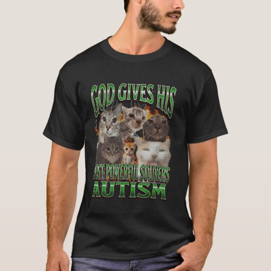 神様は最も強力な自閉症の面白い猫のミームを与える Tシャツ (正面)