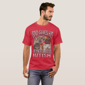 神様は最も強力な自閉症の面白い猫のミームを与える Tシャツ (正面フル)