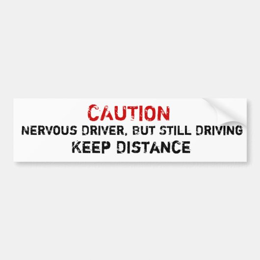 神経質なドライバが、まだバンパーステッカーを駆動 バンパーステッカー (正面)