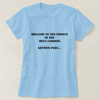 神聖なキャベツの教会への歓迎。 Tシャツ