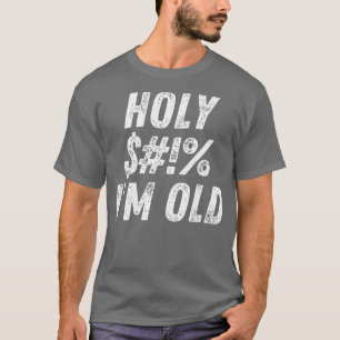 神聖なIm古い神聖なIm古いおもしろい年齢誕生日言う Tシャツ
