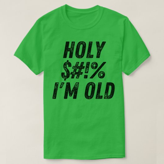 神聖なIm古い神聖なIm古いおもしろい年齢誕生日言う Tシャツ (デザイン正面)