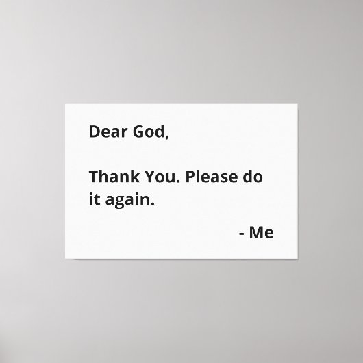 神親愛様、ありがとう。もう一度やってくれ。 – 私 キャンバスプリント (正面)