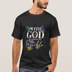 神、すべての事が可能なキリスト教の信仰の信者 Tシャツ