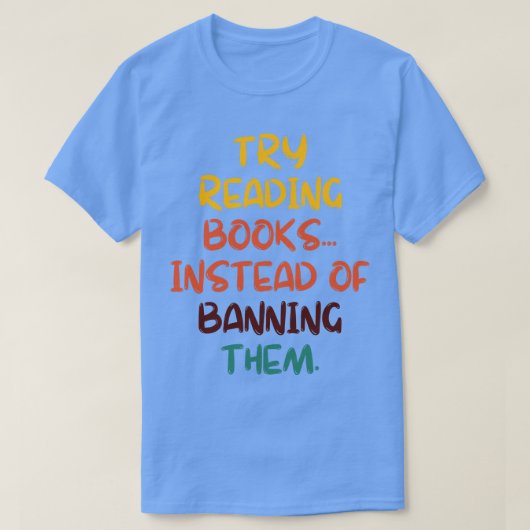 禁止す読る代わりに本を試しなさい25 Tシャツ (デザイン正面)
