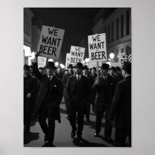 禁酒法時代のビンテージ "私たちはビールを欲しい" 抗議行進 ポスター