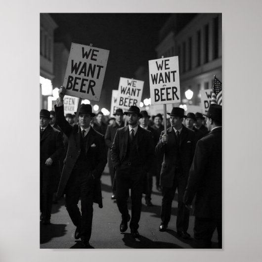 禁酒法時代のビンテージ "私たちはビールを欲しい" 抗議行進 ポスター (正面)