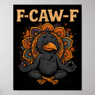 禅クロウ F カウ F レイヴン Fcawf おもしろい 瞑想 ヨガ ポスター