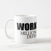 福祉の何百万が左右されるのでより懸命に働かせて下さい コーヒーマグカップ (左)