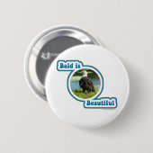 禿げた美しいですがあります 缶バッジ (正面&裏面)