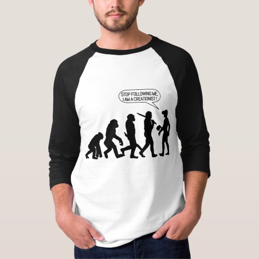 私ありますCreationistが私に続くことを止めて下さい! Tシャツ (正面)