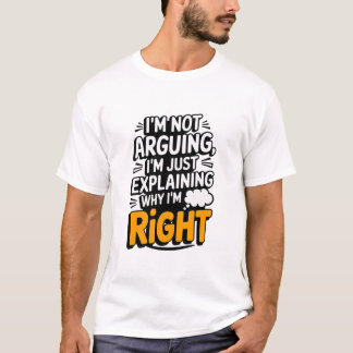 私おもしろいが正しいシャツの理由を説明しているだけだ Tシャツ