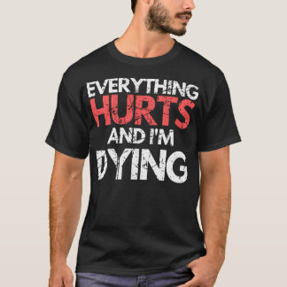 私おもしろいが死ぬフィットネストレーニングGを痛める Tシャツ