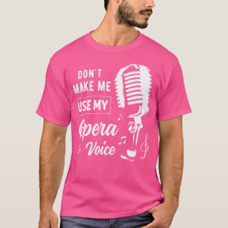 私おもしろいにオペラの声送りをMに使わせるな Tシャツ