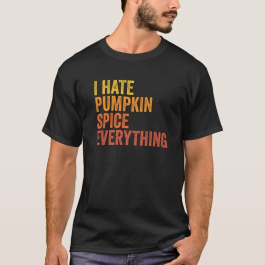 私おもしろいはカボチャのスパイスが嫌い Tシャツ (正面)