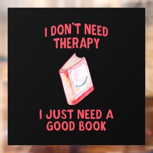 私おもしろいはセラピーを必要としない私はちょうど良い本を必要とする ウィンドウサイン (シート2)