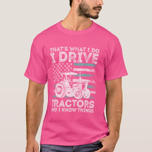 私おもしろいはトラクターを運転し、私は知っている Tシャツ (正面)