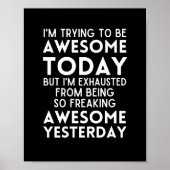 私おもしろいは今日になりたいと思ってい素晴らしる引用文 ポスター (正面)