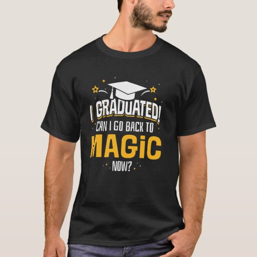 私おもしろいは今、卒業した私は魔法ギフトに戻ることができる Tシャツ (正面)