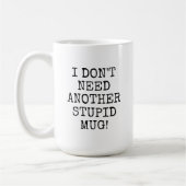 私おもしろいは別の愚かなマグカップを必要としない コーヒーマグカップ (左)