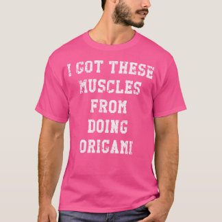 私おもしろいは得この筋肉を折り紙から動揺して Tシャツ