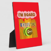 私おもしろいは恋しく思退屈だ フォトプラーク (側面)