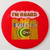 私おもしろいは恋しく思退屈だ 缶バッジ (正面)