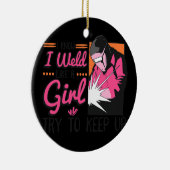 私おもしろいは知っている溶接私は女の子を溶接知っている セラミックオーナメント (右)