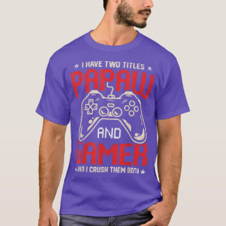 私おもしろいは2つのタイトルを持っているPapawとゲーマービデオゲーム Tシャツ