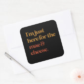 私おもしろいはMacとチーズのためにここ感謝していで スクエアシール (封筒)